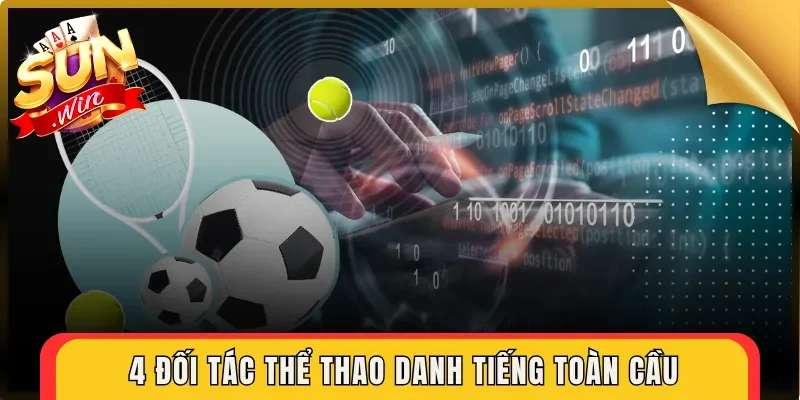 4 đối tác thể thao danh tiếng toàn cầu