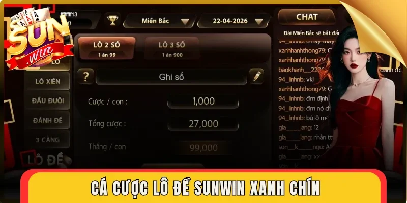 Cá cược lô đề Sunwin xanh chín