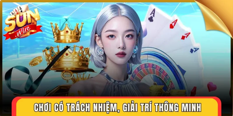 Chơi có trách nhiệm, xuống tiền chừng mực