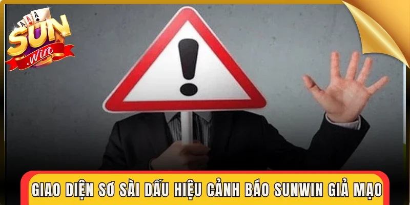 Giao diện sơ sài dấu hiệu cảnh báo Sunwin giả mạo
