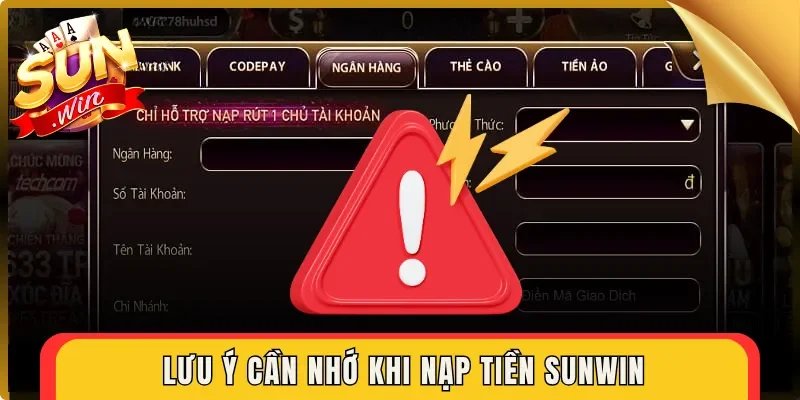 Lưu ý cần nhớ khi nạp tiền Sunwin