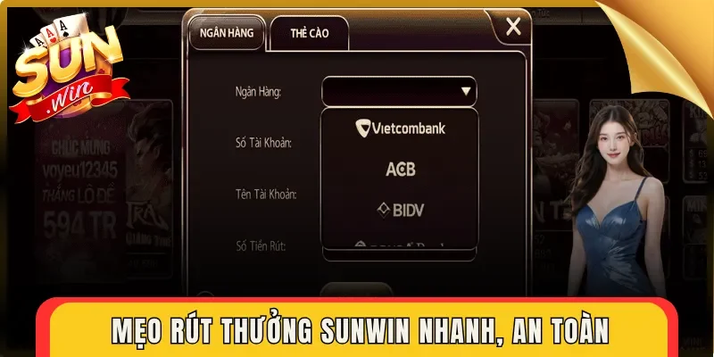 Mẹo rút thưởng Sunwin nhanh, an toàn
