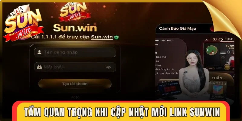 Tầm quan trọng khi cập nhật mới link Sunwin 