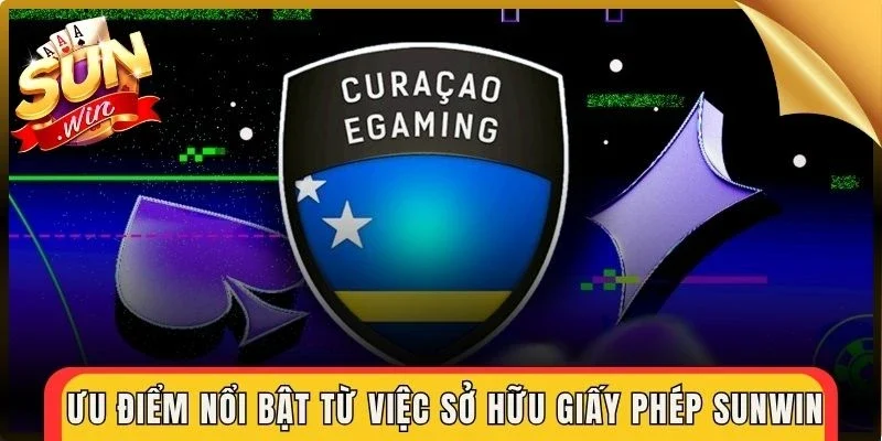 Ưu điểm nổi bật từ việc sở hữu giấy phép Sunwin